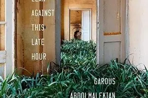 English translation of “Lean against This Late Hour” shortlisted for PEN America Literary Award