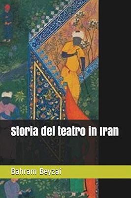 Bahram Beyzai’s A Study on Iranian Theater Published in Italy