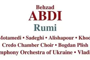 Behzad Abdi’s Rumi Opera in 2 CDs