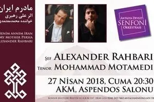 Vocalist Mohammad Motamedi to perform “My Mother Persia” with Antalya orchestra